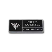 Load image into Gallery viewer, Keep The Promise Pin-Chris Cornell